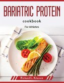 Bariatric protein cookbook: For Athletes