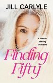 Finding Fifty: A Memoir of Rising in Midlife