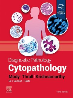 Diagnostic Pathology: Cytopathology - Mody, Dina R. (Director of Cytopathology, The Ibrahim Ramzy Chair in; Thrall, Michael J. (Cytopathology Fellowship Director, Department of; Krishnamurthy, Savitri, MD (Professor of Pathology, The University o