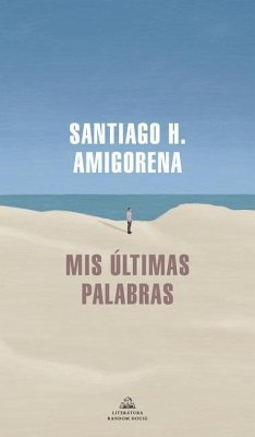MIS Últimas Palabras / My Last Words - Amigorena, Santiago H.