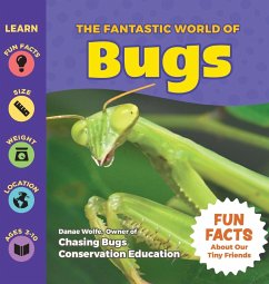 The Fantastic World of Bugs - Wolfe, Danae