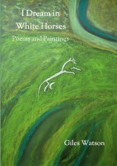 I Dream in White Horses - Watson, Giles