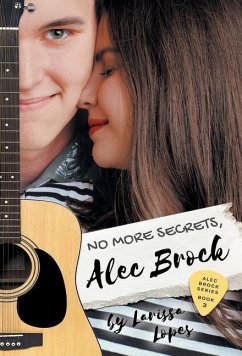 No More Secrets, Alec Brock - Lopes, Larissa