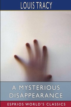 A Mysterious Disappearance (Esprios Classics) - Tracy, Louis