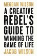 A Creative Rebels Guide to Winning the... - Bild 1