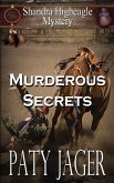 Murderous Secrets: A Shandra Higheagle Mystery