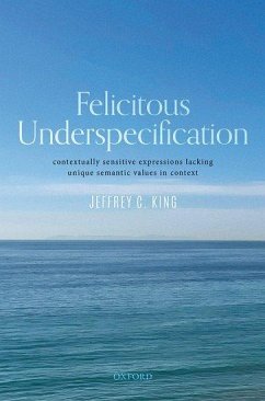 Felicitous Underspecification - King, Jeffrey C