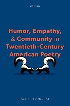 Humor, Empathy, and Community in Twentieth-Century American Poetry - Trousdale, Rachel