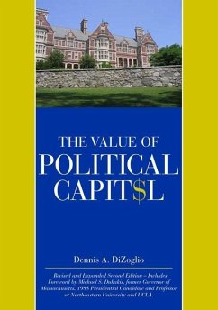 The Value of Political Capital, Second Edition, Revised - Dizoglio, Dennis A