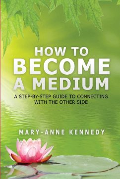 How to Become a Medium - Kennedy, Mary-Anne