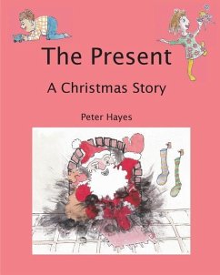 The Present: A Christmas Story - Hayes, Peter