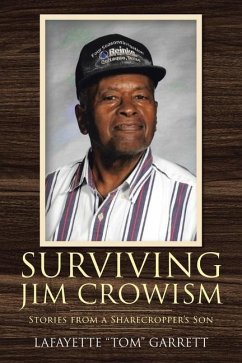 Surviving Jim Crowism: Stories from a Sharecropper's Son - Garrett, Lafayette Tom