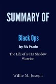 Summary of Black Ops By Ric Prado : the Life of a CIA Shadow Warrior (eBook, ePUB)
