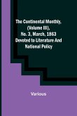 The Continental Monthly, (Volume III), No. 3, March, 1863; Devoted to Literature and National Policy.