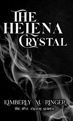 The Helena Crystal - Ringer, Kimberly M.