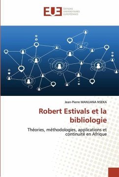 Robert Estivals et la bibliologie - MANUANA NSEKA, Jean-Pierre