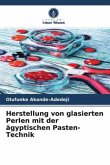 Herstellung von glasierten Perlen mit der ägyptischen Pasten-Technik