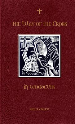 The Way of the Cross in Woodcuts - Yingst, Kreg