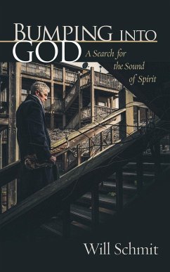 Bumping Into God - Schmit, Will