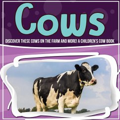 Cows: Discover These Cows On The Farm And More! A Children's Cow Book - Kids, Bold