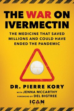 War on Ivermectin - Kory, Pierre; McCarthy, Jenna