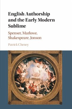 English Authorship and the Early Modern Sublime - Cheney, Patrick (Pennsylvania State University)