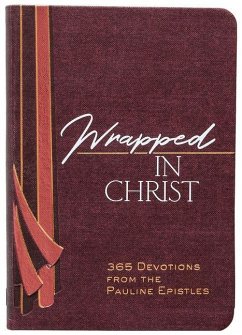 Wrapped in Christ: 365 Devotions from the Pauline Epistles - Simmons, Brian