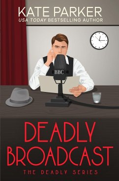 Deadly Broadcast - Parker, Kate