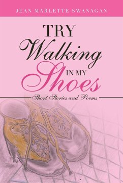 Try Walking in My Shoes - Swanagan, Jean Marlette