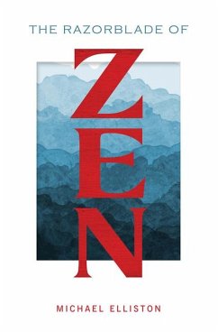 The Razorblade of Zen - Elliston, Michael