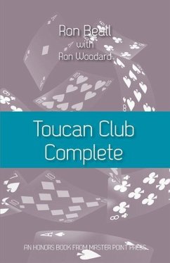 Toucan Club Complete: An enhanced, easy-to-use 21st century 2/1 system - Beall, Ron