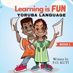 Learning is Fun - Yoruba Language - Kuti, F. O.