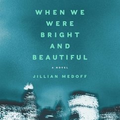 When We Were Bright and Beautiful - Medoff, Jillian