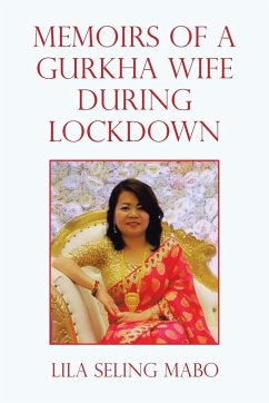 Memoirs of a Gurkha Wife During Lockdown - Mabo, Lila Seling