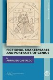 Fictional Shakespeares and Portraits of Genius Fictional Shakespeares and Portraits of Genius