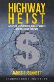 Highway Heist: America's Crumbling Infrastructure and the Road Forward