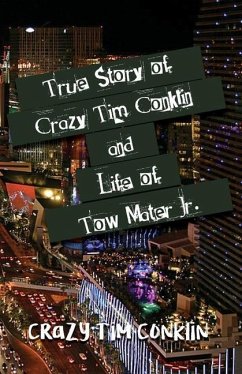 True Story of Crazy Tim Conklin and Life of Tow Mater Jr. - Conklin, Crazy Tim