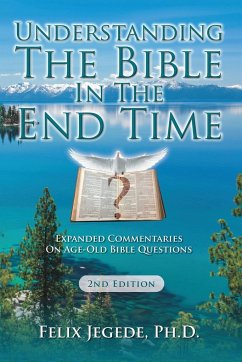 Understanding The Bible In The End Time - Jegede, Felix