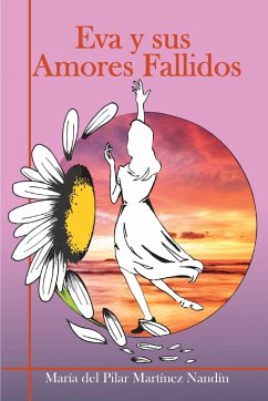Eva y sus Amores Fallidos - Martínez Nandín, María del Pilar