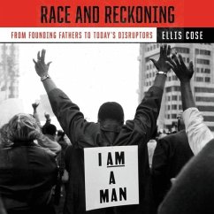 Race and Reckoning: From Founding Fathers to Today's Disruptors - Cose, Ellis