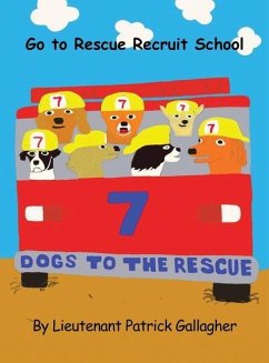 7 Dogs to the Rescue: Go to Rescue Recruit School - Gallagher, Lieutenant Patrick