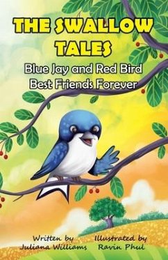 The Swallow Tales Blue Jay and Red Bird Best Friends Forever - Williams, Juliana