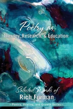 Cover Poetry as Therapy, Research, and Education: Selected Works of Rich Furman