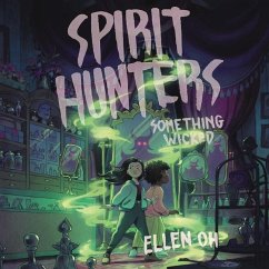Spirit Hunters #3: Something Wicked - Oh, Ellen