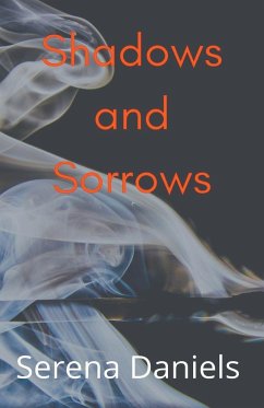 Shadows and Sorrows - Daniels, Serena