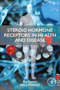 Steroid Hormone Receptors in Health and Disease - Kumar, Raj; McEwan, Iain J