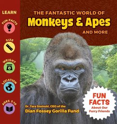 The Fantastic World of Monkeys & Apes and More - Stoinski, Tara