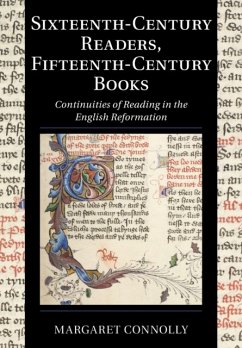 Sixteenth-Century Readers, Fifteenth-Century Books - Connolly, Margaret (University of St Andrews, Scotland)