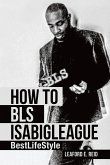 How to Bls Isabigleague