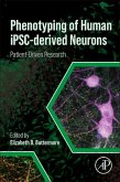 Phenotyping of Human iPSC-derived Neurons